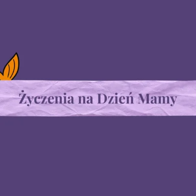Zyczenia Na Dzien Mamy