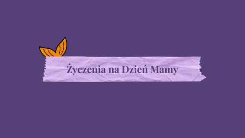 Życzenia na Dzień Mamy – krótkie, wzruszające, z serca