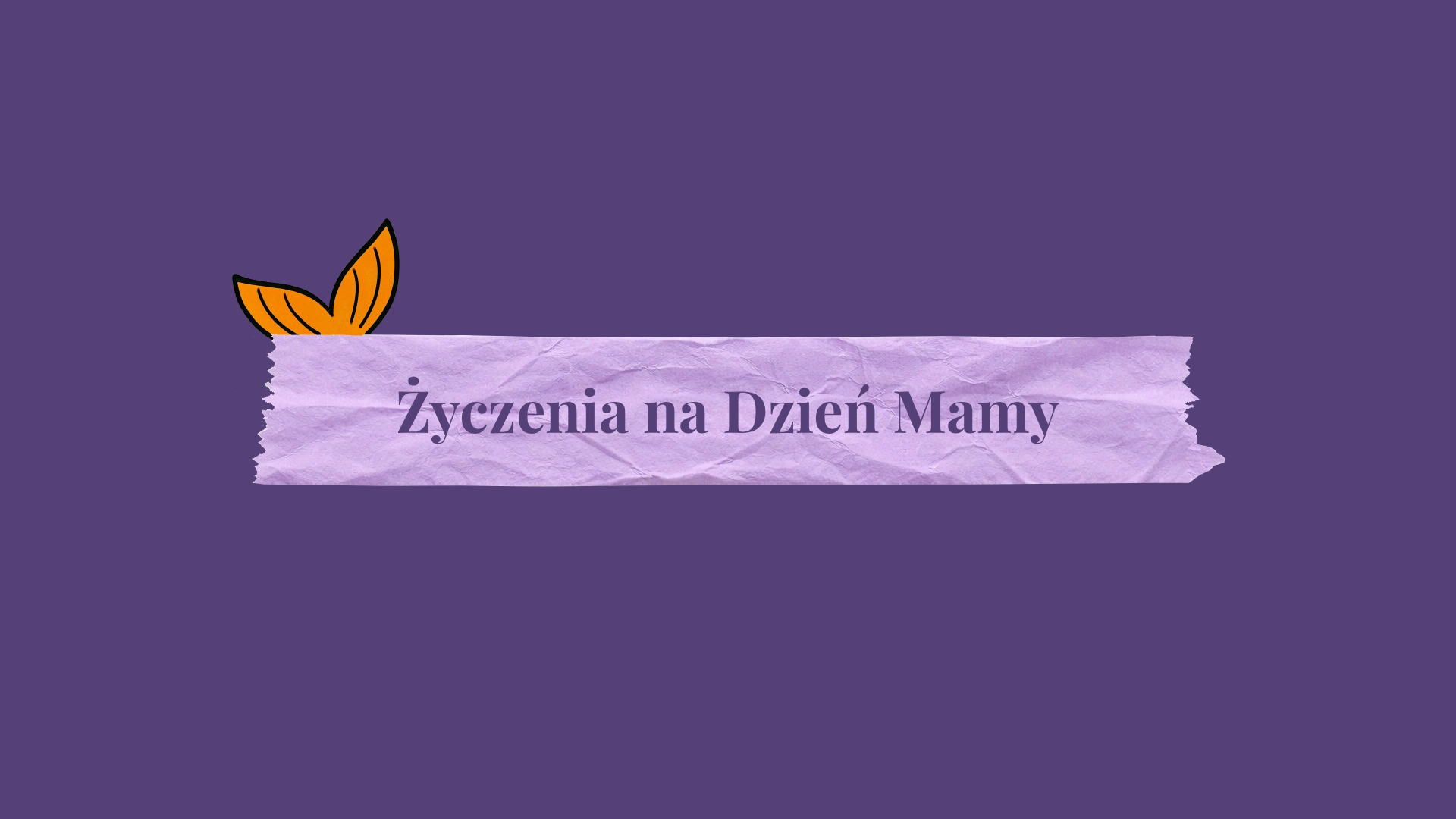 Życzenia na Dzień Mamy – krótkie, wzruszające, z serca