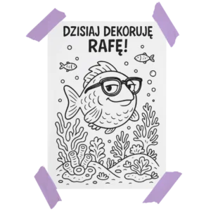 Plakat Dzisiaj Dekoruje Rafe Do Pokolorowania