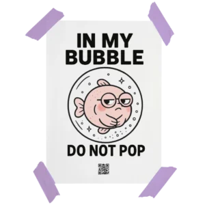 Plakat A4 Vibepic In My Bubble Do Not Pop