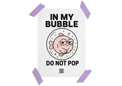 Plakat A4 Vibepic In My Bubble Do Not Pop