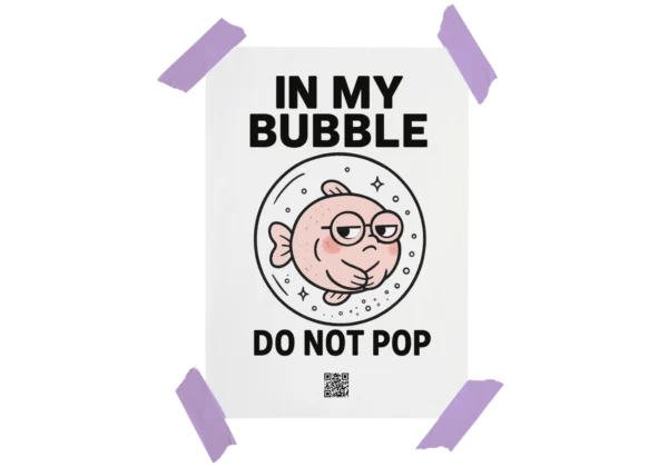 Plakat A4 Vibepic In My Bubble Do Not Pop