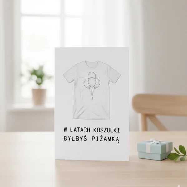 Kartka Urodzinowa Koszulka Z Napisem