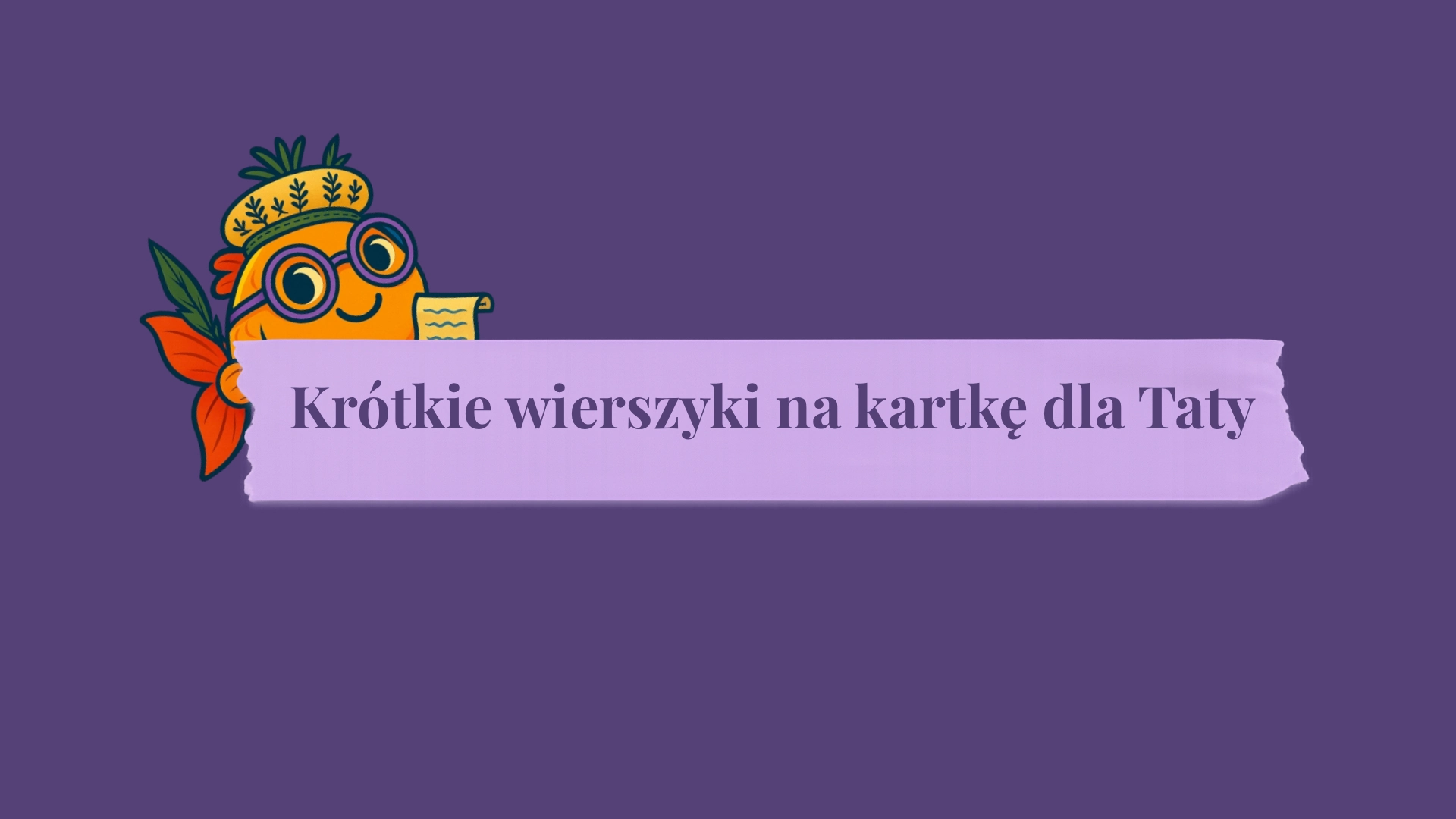 Krótkie wierszyki na kartkę dla Taty z okazji Dnia Ojca