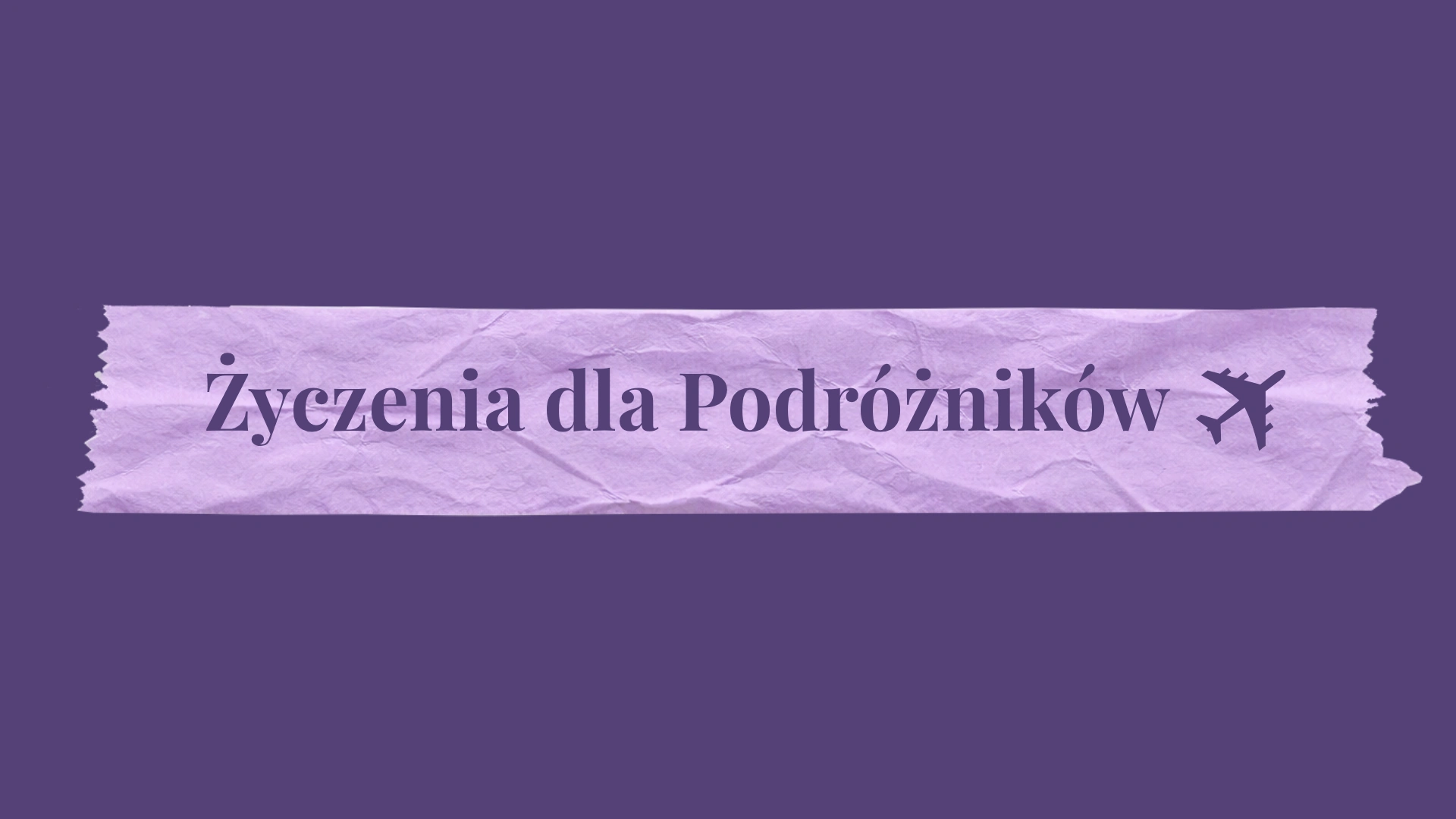 Życzenia dla podróżnika – rymowanki z klimatem przygody